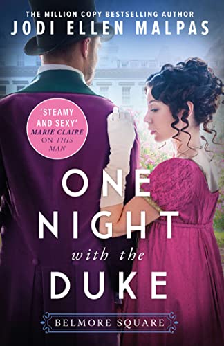 One Night with the Duke: The sexy, scandalous and page-turning regency romance you won’t be able to put down! (Belmore Square) von Orion